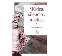 Música, silencio y mística | Varios Autores , José G. Birlanga