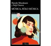 Música, sólo música | Haruki Murakami, Seiji Ozawa, Fernando Cordobés