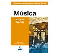 Música. Volumen práctico. Profesores de educación secundaria. Temario para la preparación de oposiciones.