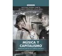 Música y capitalismo: Emancipación de los cuerpos sonoros (Euroamericana)