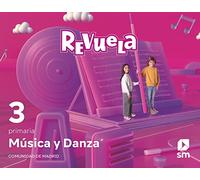 Música y Danza. 3 Primaria. Revuela. Comunidad de Madrid - 9788413925455