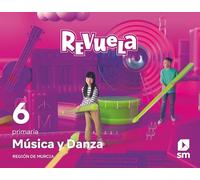 Música y Danza. 6 Primaria. Revuela. Región de Murcia