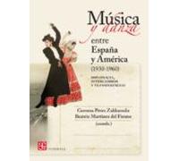 Musica Y Danza Entre España Y America (1930-1960)