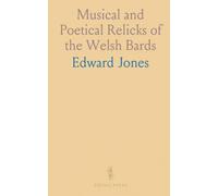 Musical and Poetical Relicks of the Welsh Bards: Preserved Traditions; Variations for Harp, Piano-Forte, Violin, Flute