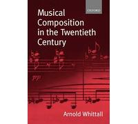 Musical Composition In The Twentieth Century