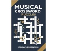 Musical Crossword Puzzles: 50+ Crossword Puzzles with Easy to Read Print about Musicals, Dance, Acting and More I 6x9 inches, 120 pages I 50+ Puzzles ... Gift for musicians and musical enthusiasts