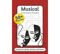 Musical Crossword Puzzles: Crossword Puzzles with Easy to Read Print about, Musical, Theatre, Stage, Broadway and More | 6x9 inches, 120 pages | 50+ ... for Vacations, Holidays and Relaxation