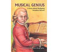 Musical Genius: A Story about Wolfgang Amadeus Mozart (Creative Minds Biographies)