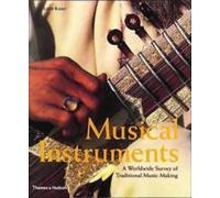 Musical Instruments: A Worldwide Survey of Traditional Music-Making