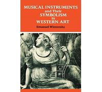 Musical Instruments and Their Symbolism in Western Art: Studies in Musical Iconology