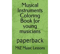 Musical Instruments Coloring Book for young musicians: paperback