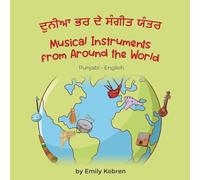 Musical Instruments from Around the World (Punjabi-English): ਦੁਨੀਆ ਭਰ ਦੇ ਸੰਗੀਤ ਯੰਤਰ (Language Lizard Bilingual Explore)