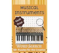Musical Instruments & Terms Word Search Puzzle Book: Instruments, Equipment, Theory, and More ⏐ 6x9 inches, 110 pages ⏐ 50+ puzzles … Gift for Vacations, Travel, Holidays and Free Time