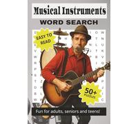 Musical Instruments Word Search Puzzle Book: Word Searches with Easy to Read Print about Music Instruments, Musician Instruments, Music Scene, and ... Gifts, Vacations, Holidays and Free Times