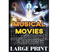 Musical Movie Word Search (Large Print): 100 show-tune puzzles - 2,000 hidden words • answer key inside (U.S. Movie Word Search Collection)