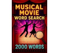 Musical Movie Word Search Puzzle Book: 100 Word Finds, 2,000 Hidden Words & Answers: Word Seek Challenge for Adults, Seniors & Teens - Brain Training, ... Movies, TV, and Shorts Through Puzzles)