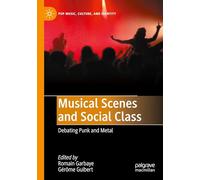 Musical Scenes and Social Class: Debating Punk and Metal (Pop Music, Culture and Identity)