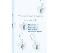 Musical Song Lyrics Notebook For Kids: Blue Heart & Little Horse: Have the children write down the lyrics or compose a song to rehearse for the stage play.