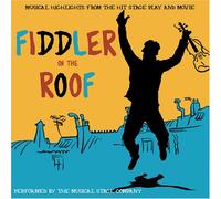 Musical Stage Company,the - Fiddler on the Roof: Musical Highlights From Hit