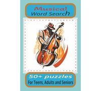 Musical Word Search Puzzle Book: Word Searches with easy to Read print about Music, Musicians, Musical Instruments and more. 6 X 9 inches, 110 pages, ... gift for Holidays, Vacations and free times.