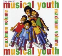 Musical Youth - The Best Of Musical Youth ...Maximum Volume