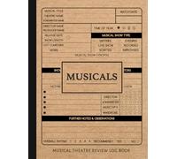 Musicals Show Review: Notw & Critique Every Performance. Ideal for Theatre Enthusiasts, Performers, and Musical Fans