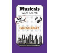 Musicals Word Search: Word Search Puzzles with Easy to Read Print about Musicals, Broadway, Theatre and More | 6 x 9 inches, 120 pages | 50+ Puzzles ... Gift for Vacations, Holidays, and Relaxation