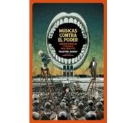 Músicas Contra El Poder: Canción popular y política en el siglo XX (BANDASONORA)