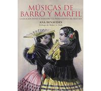 Músicas De barro y Marfil: La relación entre el folklore y el piano español del siglo XIX (SIN COLECCION)