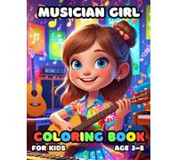 Musician Girl Coloring For Kid Book Age 3-8: bold and easy of 51 High Quality Musician Girl coloring pages