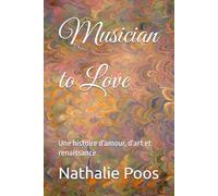 Musician to Love: Une histoire d'amour, d'art et renaissance