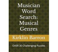 Musician Word Search: Musical Genres: OVER 30 Challenging Puzzles