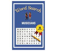 Musicians Word Search Puzzle Book: Easy to read print | 6x9 inches | 35 Puzzles, 315 Words, 53 Pages | Learn about Musicians | Gift for Musician ... Vacations, Road Trips, Holidays, & Free Time