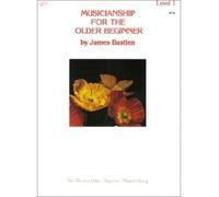 [(Musicianship for the Older Beginner Level 1: Vol 1 * * )] [Author: James Bastien] [Nov-1997]
