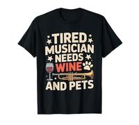 Músico Cansado Necesita Vino y Mascotas Música Divertida Camiseta