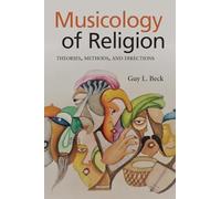 Musicology of Religion: Theories, Methods, and Directions (SUNY series in Religious Studies)