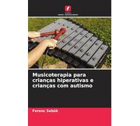 Musicoterapia para crianças hiperativas e crianças com autismo