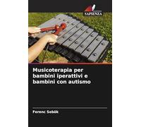 Musicoterapia per bambini iperattivi e bambini con autismo