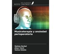 Musicoterapia y ansiedad perioperatoria