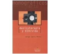 MUSICOTERAPIA Y VIH/SIDA (MUSICA,ARTE,CIENCIA Y PENSAMIE)