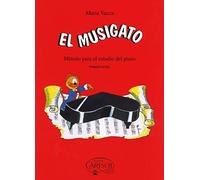 El musigato. Metodo para el estudio del piano. Primer nivel (Didattica musicale)