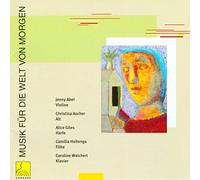 Musik für die Welt von Morgen II - Chamber Music by Female Composers