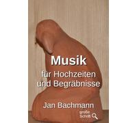 Musik für Hochzeiten und Begräbnisse: und andere phantastische Geschichten