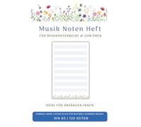 Musik Notenheft Blumenwiese | Leeres Notenheft für Kinder, Jugendliche, Hobby-Musiker:in | 120 S. im A5+-Format, großer Notenlinienabstand für ... Notenlinien & motivierendes Blumendesign
