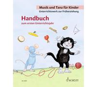 Musik und Tanz für Kinder 1 - Handbuch: Unterrichtswerk zur Früherziehung