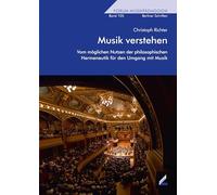 Musik verstehen: Vom möglichen Nutzen der philosophischen Hermeneutik für den Umgang mit Musik: 105