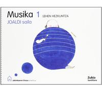 Musika 1 Joaldi Saila Lehen Hezkuntza Jakintzaren Etxea Euskera Zubia - 9788498940015 (SOL FA MI)