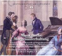 Musikalische Morgenunterhaltung. Musique de chambre romantique. Leipziger Concert.
