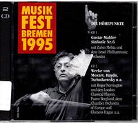 Musikfest Bremen 1995 -die Höhepunkte: Mahler, Mozart, Hu Dentiao, Mahler...