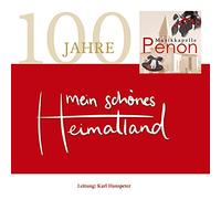 Musikkapelle Penon - Mein Schönes Heimatland-100 Jahre; Blasmusik aus Südtirol